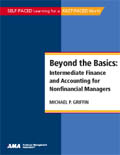  Beyond the Basics: Intermediate Finance and Accounting for Nonfinancial Managers